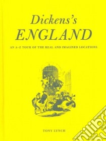 Dickens's England libro in lingua di Lynch Tony