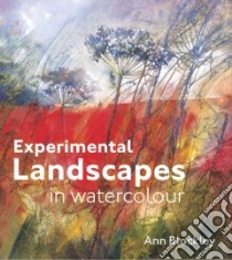 Experimental Landscapes in Watercolour libro in lingua di Blockley Ann