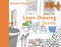 Learn Drawing Quickly libro in lingua di Finmark Sharon