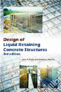 Design of Liquid Retaining Concrete Structures libro in lingua di John Forth