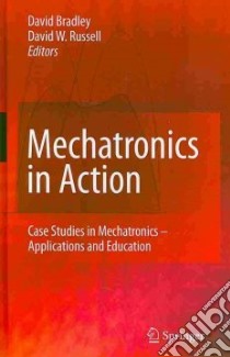 Mechatronics in Action libro in lingua di Bradley David (EDT), Russell David W. (EDT)