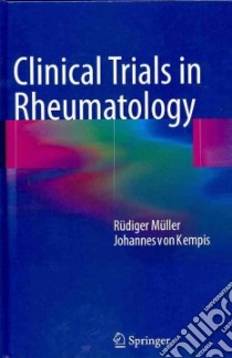 Clinical Trials in Rheumatology libro in lingua di Mueller Ruediger, Kempis Johannes von