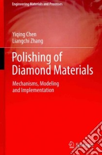 Polishing of Diamond Materials libro in lingua di Chen Yiqing, Zhang Liangchi