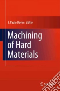 Machining of Hard Materials libro in lingua di Davim J. Paulo (EDT)