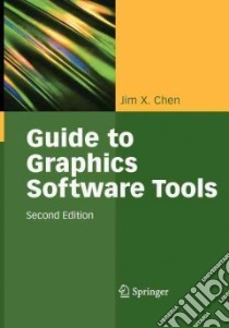 Guide to Graphics Software Tools libro in lingua di Chen Jim X.