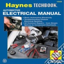 Haynes' Automotive Electrical Manual libro in lingua di Freund Ken (EDT), Lacourse Jon, Stubblefield Mike, Worthy Bob, Haynes John, Freund Ken