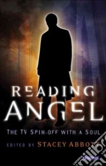 Reading Angel libro in lingua di Stacey Abbott