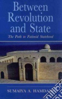Between Revolution And State libro in lingua di Hamdani Sumaiya A.