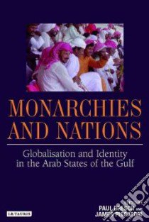 Monarchies And Nations libro in lingua di Dresch Paul (EDT), Piscatori James P. (EDT)