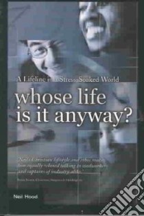 Whose Life Is It Anyway? libro in lingua di Hood Neil