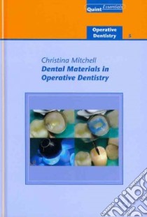 Dental Materials in Operative Dentistry libro in lingua di Mitchell Christina A., Wilson Narin H. F. (EDT), Brunton Paul A. (EDT)