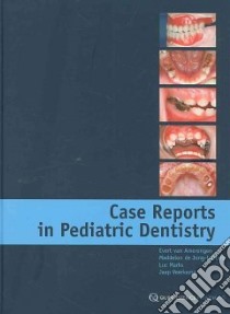 Case Reports in Pediatric Dentistry libro in lingua di Van Amerongen Evert (EDT), De Jong-lenters Maddelon (EDT), Marks Luc (EDT), Veerkamp Jaap (EDT)