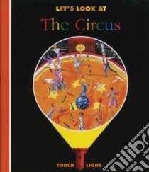 Let's Look at the Circus libro in lingua di Delafosse Claude (CRT), Jeunesse Gallimard (CRT), Krawczyk Sabine (ILT)