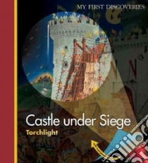 Castle Under Seige libro in lingua di Delafosse Claude, Jeunesse Gallimard, Fuhr Ute (ILT), Sautai Raoul (ILT)