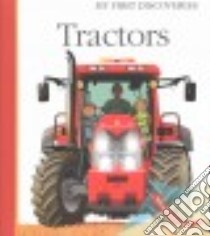 Tractors libro in lingua di Valat Pierre-Marie (ILT), Rebufello Gabriel (ILT), Jeunesse Gallimard (CRT)