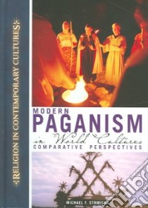 Modern Paganism In World Cultures libro in lingua di Strmiska Michael (EDT), Korom Frank (EDT)