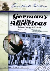 Germany And The Americas libro in lingua di Adam Thomas (EDT), Kaufman Will (EDT)