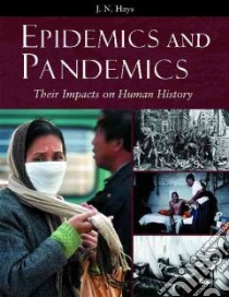 Epidemics And Pandemics libro in lingua di Hays J. N.