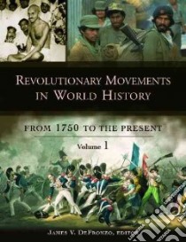 Revolutionary Movements in World History libro in lingua di DeFronzo James V. (EDT)
