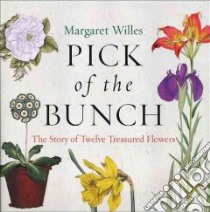 Pick of the Bunch libro in lingua di Margaret Willes