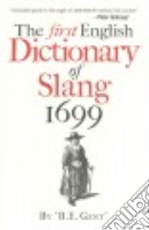 The First English Dictionary of Slang 1699 libro in lingua di Gent B. E., Simpson John (INT)