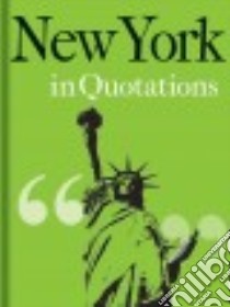 New York in Quotations libro in lingua di Mitchell Jaqueline (COM)