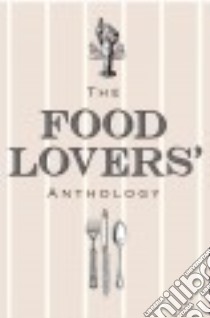 The Food Lovers' Anthology libro in lingua di Bodleian Library (COR)