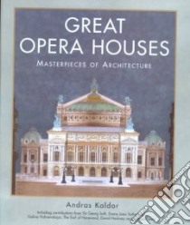 Great Opera Houses libro in lingua di Kaldor Andras
