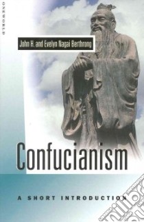 Confucianism libro in lingua di Berthrong John H., Berthrong E. N. Ph.D., Nagai-Berthrong E.