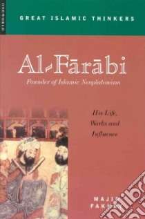 Al-Farabi, Founder of Islamic Neoplatonism libro in lingua di Fakhry Majid