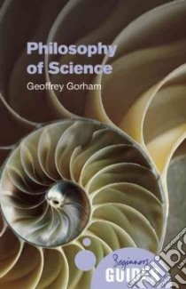 The Philosophy of Science libro in lingua di Gorham Geoffrey