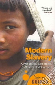 Modern Slavery libro in lingua di Bales Kevin, Trodd Zoe, Williamson Alex Kent