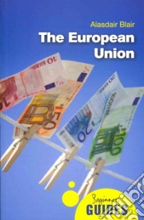 The European Union libro in lingua di Blair Alasdair
