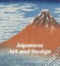 Japanese Art and Design libro in lingua di Irvine Greg (EDT)