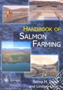Handbook of Salmon Farming libro in lingua di Stead Selina M. (EDT), Laird Lindsay M. (EDT)