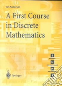 A First Course in Discrete Mathematics libro in lingua di Anderson Ian