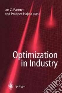 Optimization in Industry libro in lingua di Parmee Ian C. (EDT), Hajela Prabhat