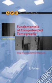 Fundamentals of Computerized Tomography libro in lingua di Herman Gabor T.