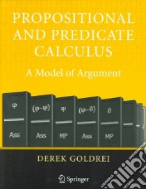 Propositional and Predicate Calculus: A Model of Argument libro in lingua di Derek Goldrei