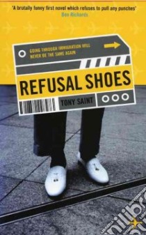 Refusal Shoes libro in lingua di Saint Tony
