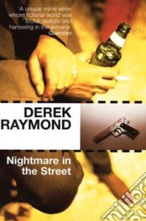 Nightmare in the Street libro in lingua di Raymond Derek
