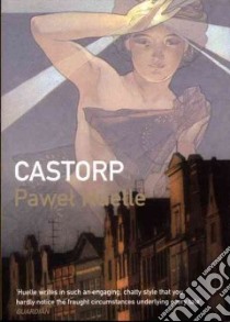 Castorp libro in lingua di Huelle Pawel, Lloyd-Jones Antonia (TRN)