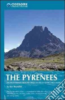 The Pyrenees libro in lingua di Reynolds Kev