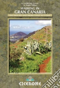 Cicerone Walking on Gran Canaria libro in lingua di Dillon Paddy