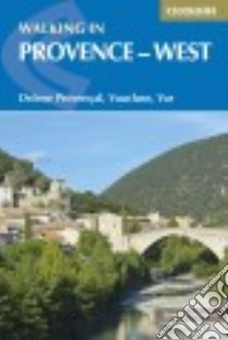 Cicerone Walking in Provence West libro in lingua di Norton Janette