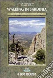 Cicerone Walking in Sardinia libro in lingua di Dillon Paddy