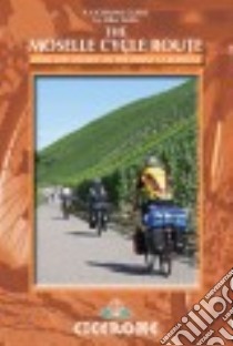 Cicerone The Moselle Cycle Route libro in lingua di Wells Mike