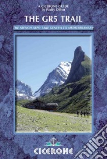 The GR5 Trail libro in lingua di Dillon Paddy