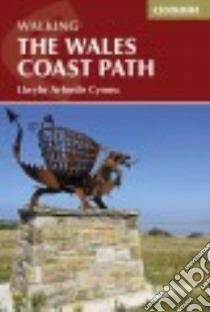 Cicerone Guide Walking the Wales Coast Path / Llwybr Arfordir Cymru libro in lingua di Dillon Paddy