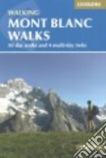 Cicerone Walking Mont Blanc Walks libro in lingua di Sharp Hilary